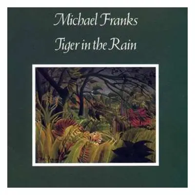 CD Michael Franks: Tiger In The Rain LTD