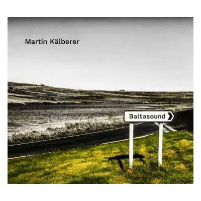 CD Martin Kälberer: Baltasound