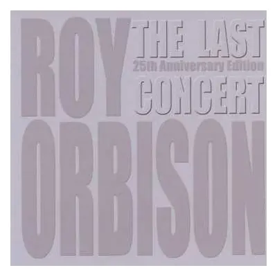 CD/DVD Roy Orbison: The Last Concert LTD