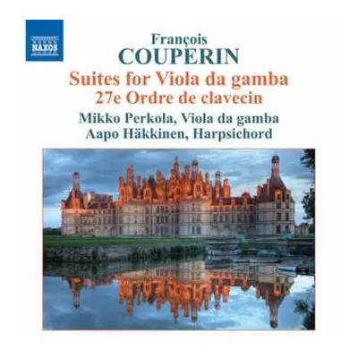 CD François Couperin: Suites For Viola Da Gamba (27e Ordre De Clavecin)