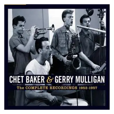 5CD Chet Baker and Gerry Mulligan: The Complete Recordings 1952-1957