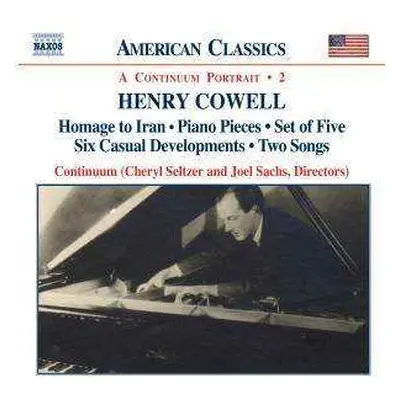 CD Henry Cowell: Homage To Iran ● Piano Pieces ● Set Of Five ● Six Casual Developments ● Two Son