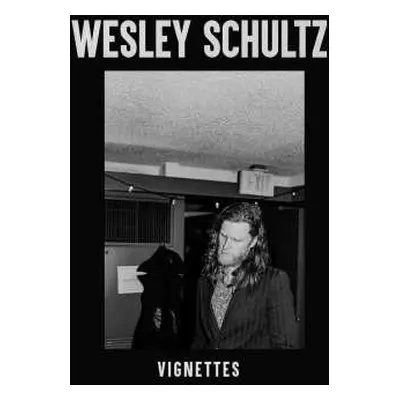 CD Wesley Schultz: Vignettes