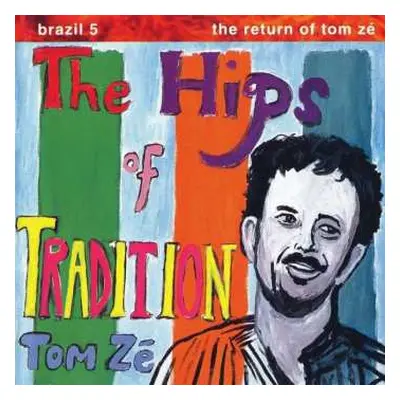 LP Tom Zé: The Hips Of Tradition LTD | CLR