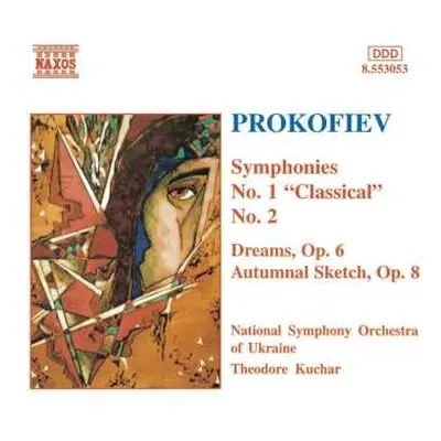 CD Sergei Prokofiev: Symphonies No. 1 "Classical", No. 2 / Dreams, Op. 6 / Autumnal Sketch, Op. 