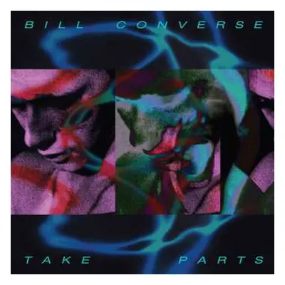 LP Bill Converse: Take Parts