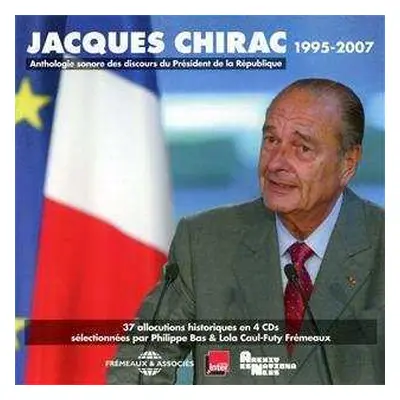 4CD Jacques Chirac: Anthologie Sonore Des Discours Du President De La Republique