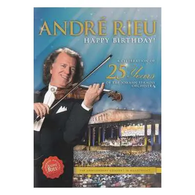 DVD André Rieu: Happy Birthday! - A Celebration Of The 25 Years Of The Johann Staruss Orchestra