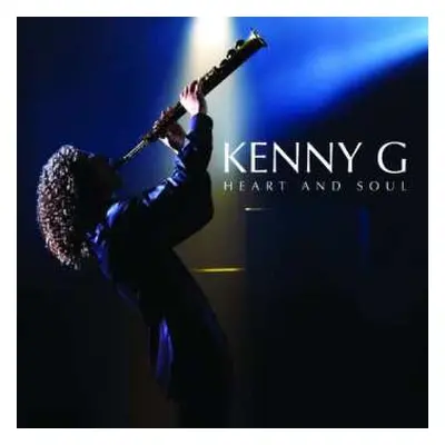 CD Kenny G: Heart And Soul