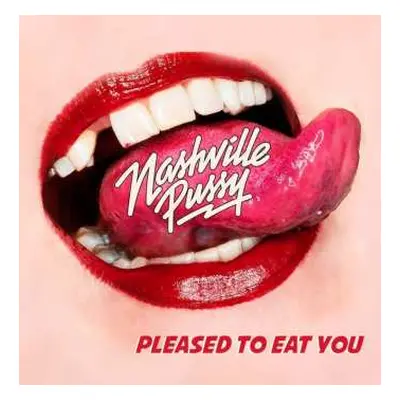 CD Nashville Pussy: Pleased To Eat You DIGI