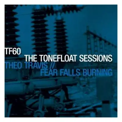 LP Fear Falls Burning: The Tonefloat Sessions LTD