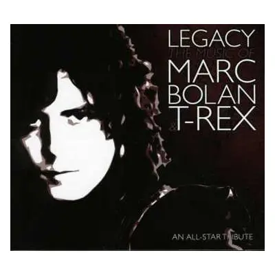 CD Various: Legacy: The Music Of Marc Bolan & T-rex