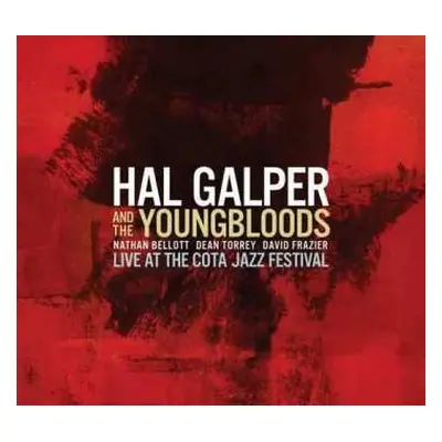 CD Hal Galper And The Youngbloods: Live At The COTA Festival