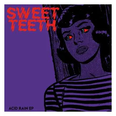 LP Sweet Teeth: Acid Rain EP CLR