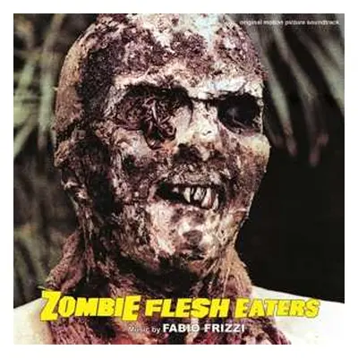 LP/CD/Box Set Fabio Frizzi: Zombie Flesh Eaters - Original Motion Picture Soundtrack