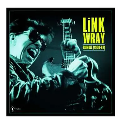 LP Link Wray: Rumble (1956-62)