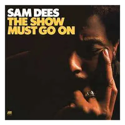 LP Sam Dees: The Show Must Go On