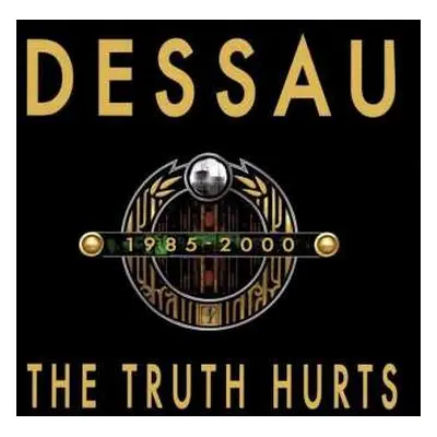 CD Dessau: The Truth Hurts 1985-2000