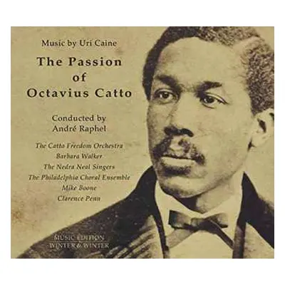 CD Uri Caine: The Passion Of Octavius Catto