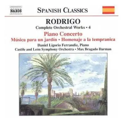 CD Joaquín Rodrigo: Piano Concerto / Musica para un Jardin (Complete Orchestral Works, Vol. 4)