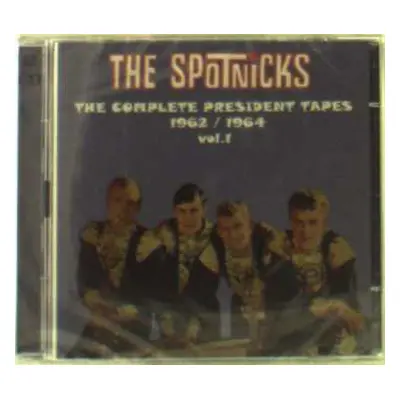 2CD The Spotnicks: The Complete President Tapes vol.1 - (1962/1964)