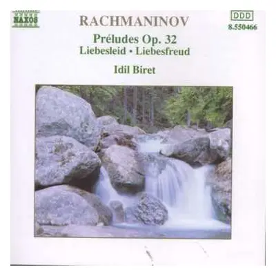 CD Sergei Vasilyevich Rachmaninoff: Preludes Op. 32 • Liebesleid • Liebesfreud