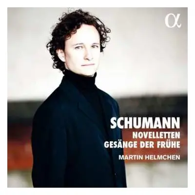 CD Robert Schumann: Novelletten, Gesänge Der Frühe