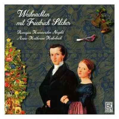 CD Friedrich Silcher: Weihnachtslieder