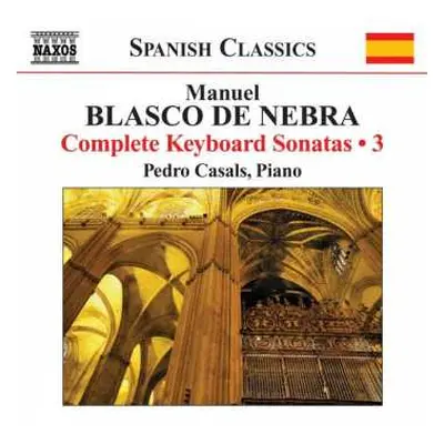 CD Manuel Blasco De Nebra: Complete Keyboard Sonatas • 3