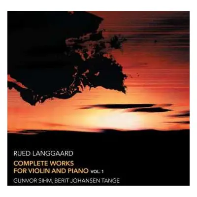 CD Rued Langgaard: Complete Works For Violin And Piano Vol. 1