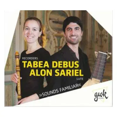 CD Johann Sebastian Bach: Tabea Debus & Alon Sariel - Sounds Familiar