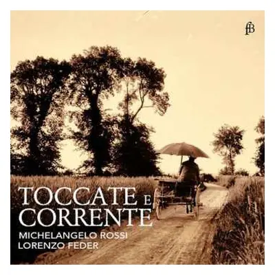 CD Michelangelo Rossi: Toccate E Corrente LTD