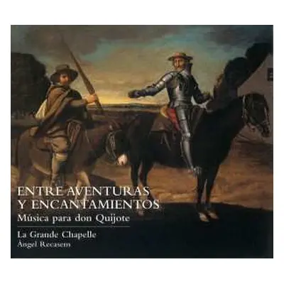 CD La Grande Chapelle: Entre Aventuras Y Encantamientos (Música Para Don Quijote)