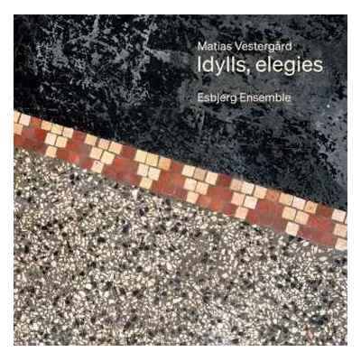 CD Esbjerg Ensemble: Idylls, Elegies