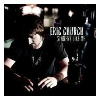 LP Eric Church: Sinners Like Me CLR | LTD