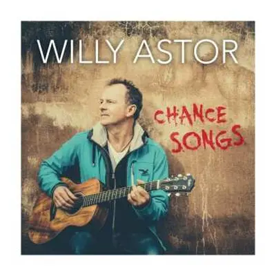 CD Willy Astor: Chance Songs