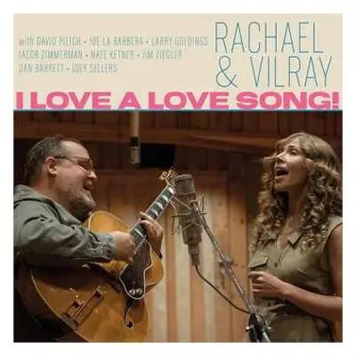 LP Rachael & Vilray: I Love A Love Song!