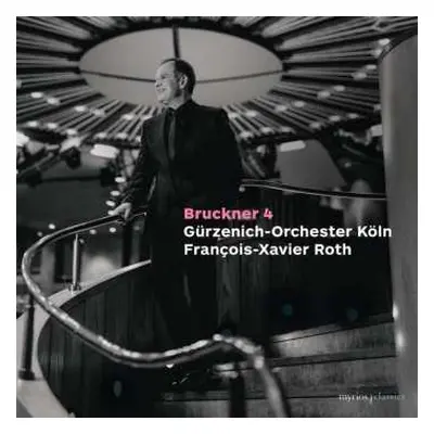 CD François-Xavier Roth: Bruckner Symphony