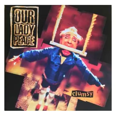 LP Our Lady Peace: Clumsy