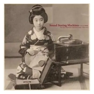 CD Various: Sound Storing Machines: The First 78rpm Records From Japan, 1903-1912