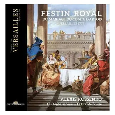 2CD François Francœur: Festin Royal Du Mariage Du Comte D'artois (versailles 1773)