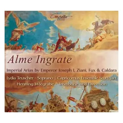 CD Marc'Antonio Ziani: Alme Ingrate - Kaiserliche Arien Von Kaiser Joseph I, Ziani, Fux & Caldar