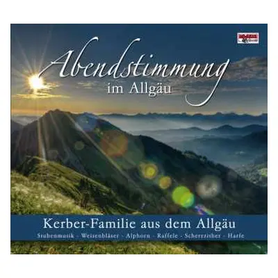 CD Kerber-familie Aus Dem Allgäu: Abendstimmung Im Allgäu