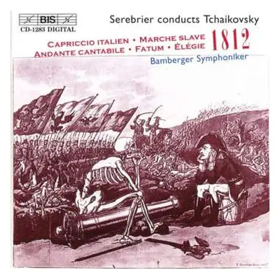 CD Pyotr Ilyich Tchaikovsky: Fatum - Elégie - Marche Slave - Andante Cantabile - Capriccio Itali