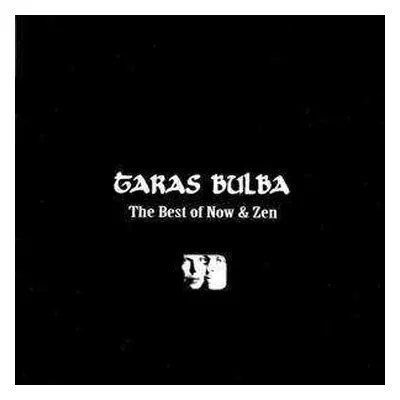 CD Taras Bulba: The Best Of Now & Zen