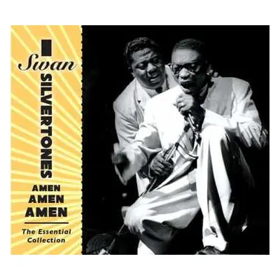 CD The Swan Silvertones: Amen, Amen, Amen - The Essential Recordings