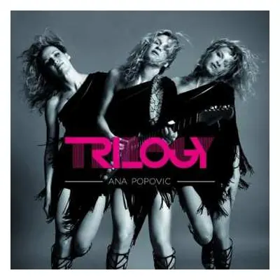 3CD Ana Popović: Trilogy