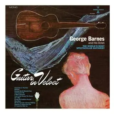 LP George Barnes And His Octet: Guitar In Velvet CLR