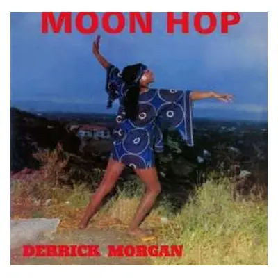 2CD Derrick Morgan: Moon Hop