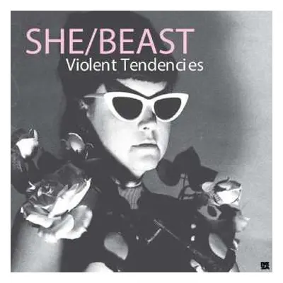 LP She/Beast: Violent Tendencies